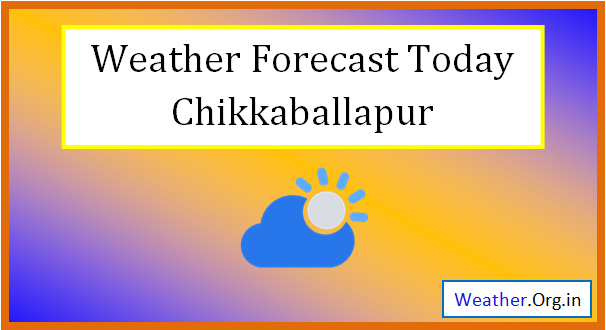 chikkaballapur weather today