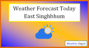east singhbhum weather today