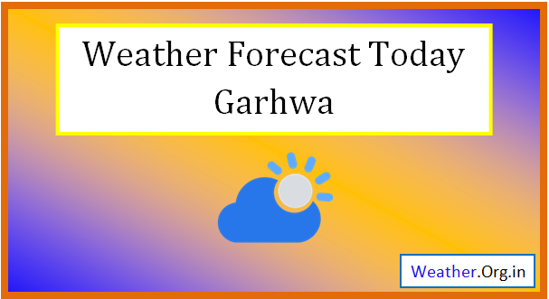 garhwa weather today