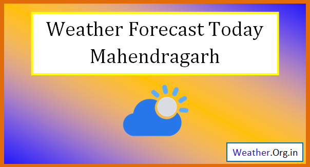 mahendragarh weather today
