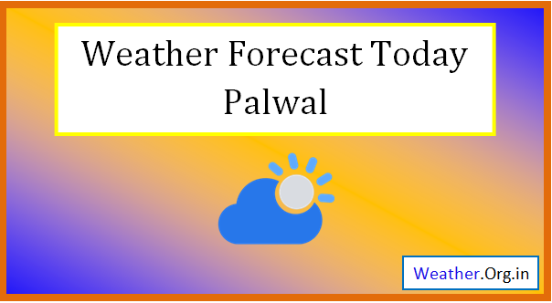 palwal weather today
