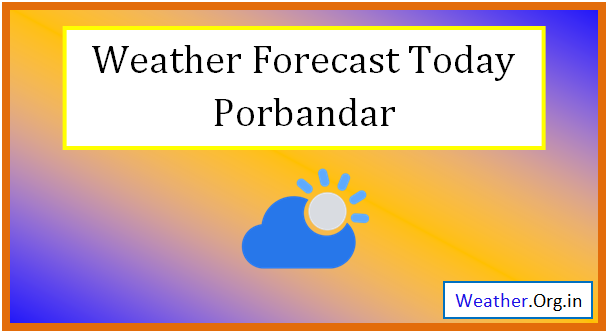 porbandar weather today