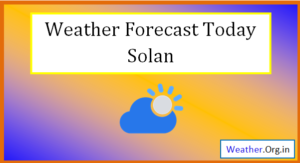 Solan Weather Today and Tomorrow solan weather today