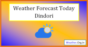 Dindori Weather Today and Tomorrow dindori weather today